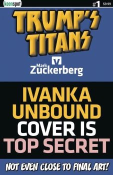 Trump's Titans vs. Mark Zuckerberg #1b | Keenspot Entertainment | NM-