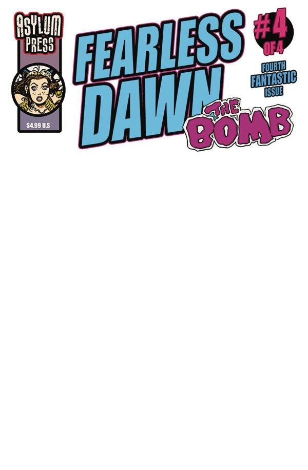 Fearless Dawn: The Bomb #4c | Asylum Press | NM-