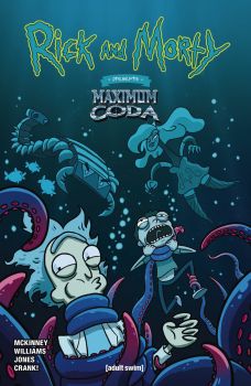 Rick And Morty Presents Maximum Coda #1c | Oni Press | NM